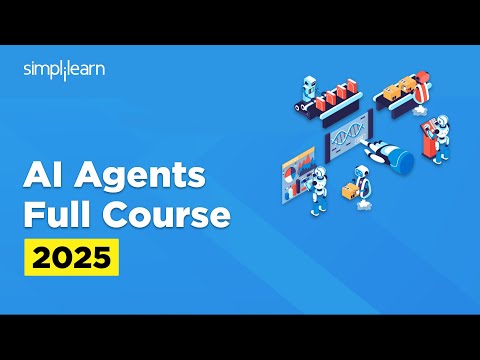AI Agents Full Course 2025 | AI Agents Tutorial for Beginners | How to Build AI Agents | Simplilearn