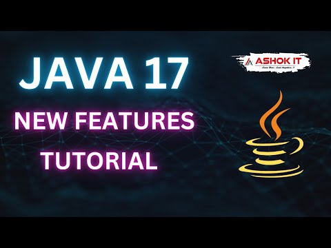 Learn Java 17 New Features | Java Tutorials | Ashok IT