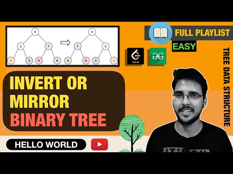 Invert Binary Tree or Mirror Tree  | Tree Data Structure playlist C++ | Hello World | Leetcode