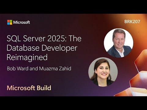 SQL Server 2025: The Database Developer Reimagined | BRK207