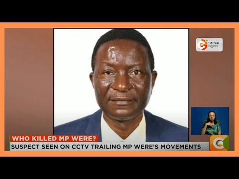 Who Killed MP Ong'ondo Were? | Detectives trail man linked to MP’s murder