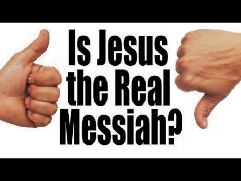 I WANT PROOF why Jesus is not the Messiah