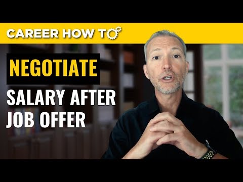 How to Negotiate Salary After Job Offer