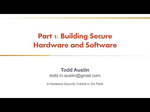 Hardware Security Tutorial - Part 1 - Building Secure Hardware and Software