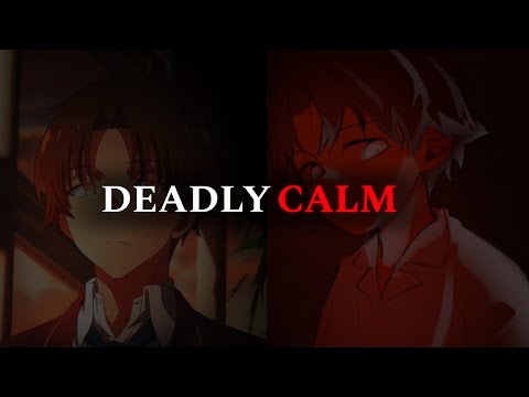 Calm on the Outside, Deadly Within | Ayanokoji Style