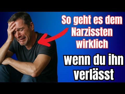 So leidet ein Narzisst, wenn du ihn verlässt