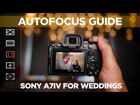 Best SONY Autofocus Settings for Wedding Photography. Sony A7IV Guide for Beginners