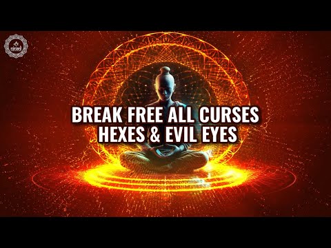 Break Free All Curses, Hexes, Evil Eyes, Negative Energy, And Ill Intentions | 852 Hz Solfeggio's