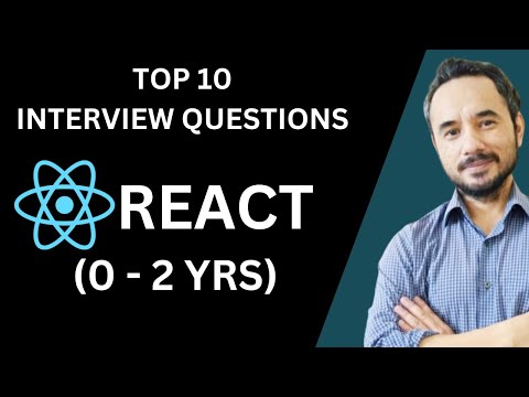 Top 10 React.js Interview Questions for Freshers & 0-2 Years Experience | React Interview Prep