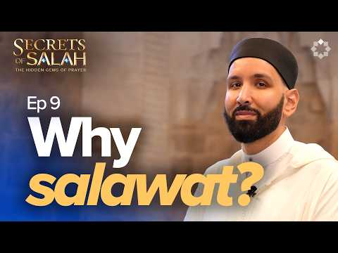 The Best Form of Salawat : Ep. 9 | Secrets of Salah | Dhul Hijjah with Dr. Omar Suleiman