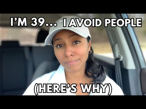 I'm 39 ...I Avoid People Now. Here's Why