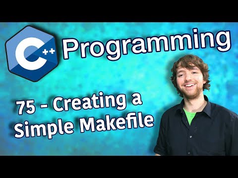 C++ Programming Tutorial 75 - Creating a Simple Makefile