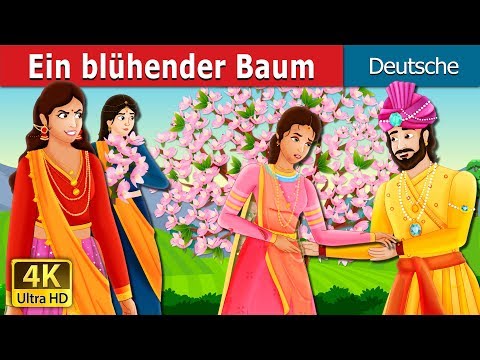 Ein blühender Baum | A Flowering Tree Story | Deutsche Märchen