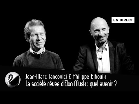 La société rêvée d'Elon Musk : quel avenir ? Jean-Marc Jancovici, Philippe Bihouix [EN DIRECT]