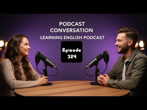 Learn English With Podcast | English Learning Podcast | Podcast For Beginners | Episode 323