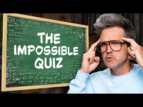 Can We Ace This Impossible Quiz?
