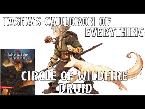 Circle of Wildfire Druid in Tasha's Cauldron of Everything | Nerd Immersion