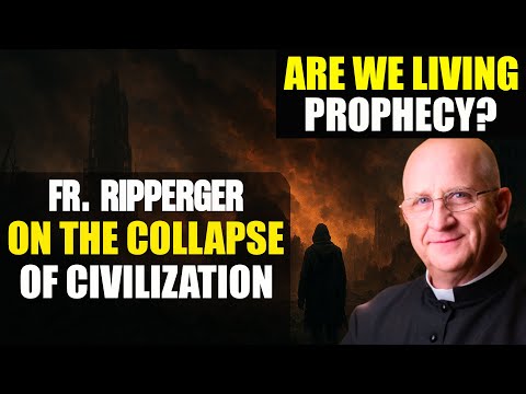 Fr. Chad Ripperger ✝️ Are We Living Prophecy? Signs of a Collapsing Civilization