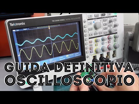Oscilloscopio LA GUIDA DEFINITIVA e SEMPLICE #1 Come Scegliere le Caratteristiche - Elettronica