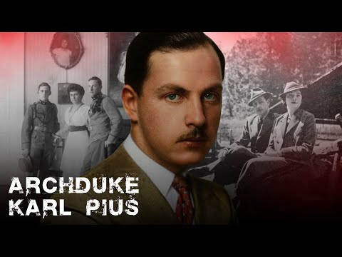 Archduke Karl Pius of Austria-Tuscany | How a Habsburg Pretender Lost Two Thrones and Died in Exile