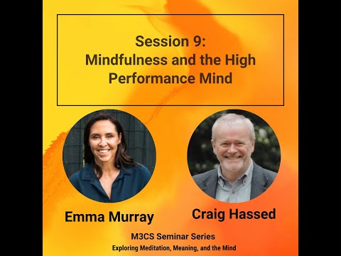 Session 9: Mindfulness and the High Performance Mind | Emma Murray | M3CS Seminar Series