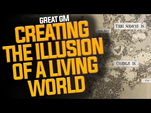 The Best Way to Creating the Illusion of a Living World - Top GM Tips