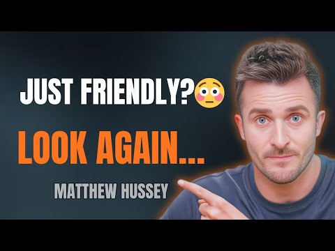 He Seems Just Friendly… But He’s Secretly Into You 😳 Matthew Hussey