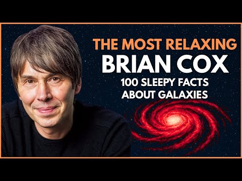 1+ Hour of Brian Cox: Mind-Blowing Galaxy Facts to Fall Asleep To