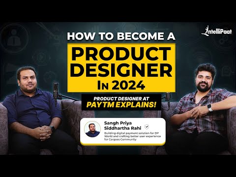 How to Become a Product Designer? | Product Designer Roadmap 2024 | Intellipaat