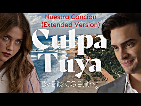 Culpa Tuya - Nuestra Cancion (Extended Remix)