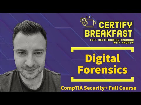 CompTIA Security+ Full Course: Digital Forensics