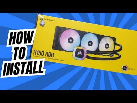 Corsair H150 RGB 360mm Liquid CPU Cooler How to Install
