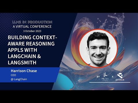 Building Context-Aware Reasoning Applications with LangChain and LangSmith // Harrison Chase // LLM3