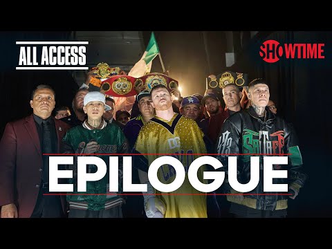 ALL ACCESS: Canelo vs. Jermell Charlo | Epilogue | Full Episode | SHOWTIME PPV