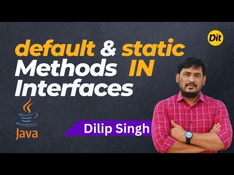 default Methods in Interfaces | static methods in Interfaces | JAVA  | Dilip Singh
