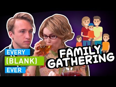 EVERY FAMILY GATHERING EVER
