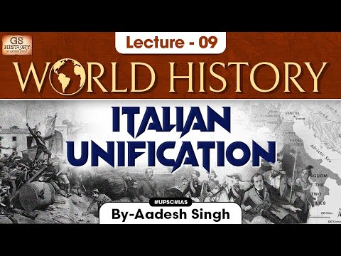 Unification of Italy | World History | Lecture - 9 | UPSC | GS History by Aadesh Singh