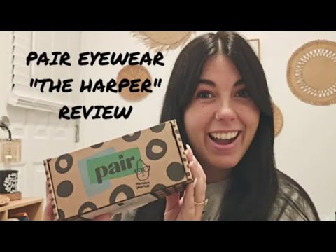 honest review of "the Harper" by Pair Eyewear | watch before you buy!