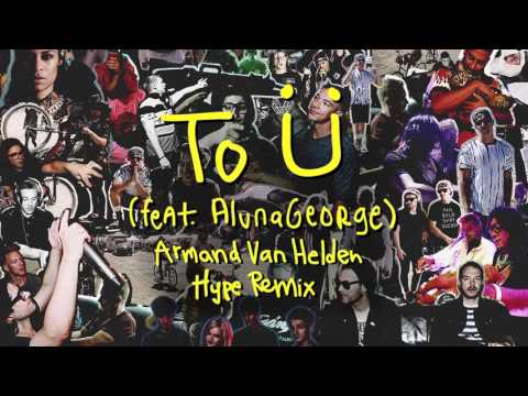 Skrillex & Diplo - To Ü Feat. AlunaGeorge (Armand Van Helden Hype Remix)