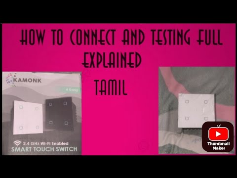 KAMONK SMART TOUCH SWITCH HOW TO CONNECT AND TESTING FULL EXPLAINED TAMIL