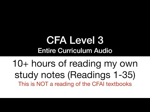 CFA Level 3 2022 - Reading of My Study Notes (Audio Only)