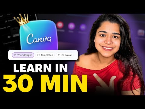 Learn Canva in just 30-Minutes🔥| Complete Canva Masterclass (2025) for beginners