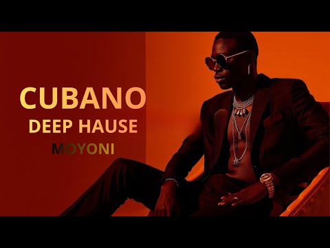 Cubano Deep House | Calor Sin Fin | Moyoni