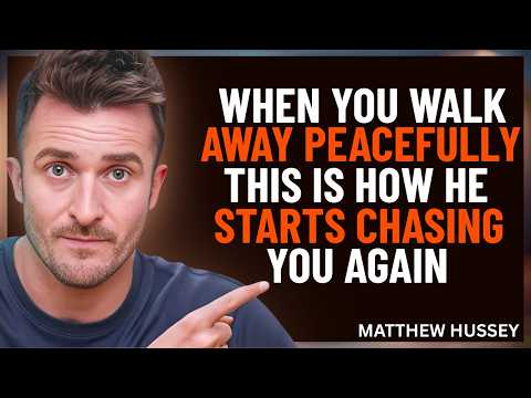 WHEN YOU WALK AWAY PEACEFULLY THIS IS HOW HE STARTS CHASING YOU AGAIN | Mathew Hussey