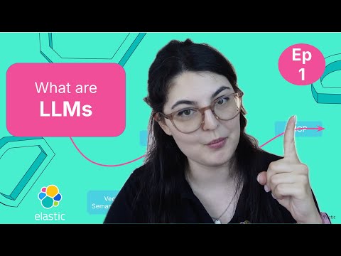 Introduction to LLMs: Road to MCP with Elastic Ep. 1