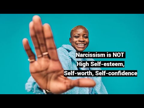 Narcissism is NOT High Self-esteem, Self-worth, Self-confidence (Role of Attribution Error)