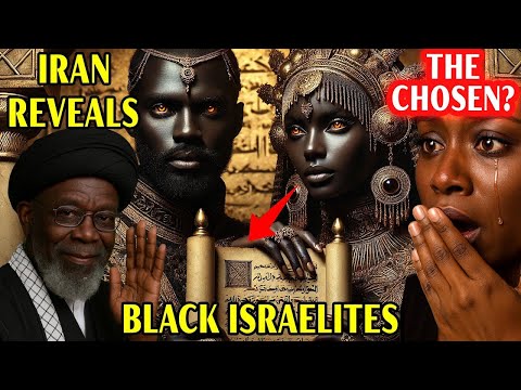 Iran Opens the Vaults: Black Israelites Were the First Chosen People?