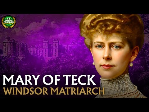 Mary of Teck - Matriarch of the House of Windsor Documentary