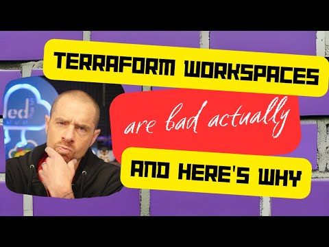 Terraform Workspaces Are Bad Actually, And Here's Why.