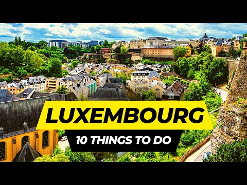 Top 10 Things to do in Luxembourg 2026 | Travel Guide